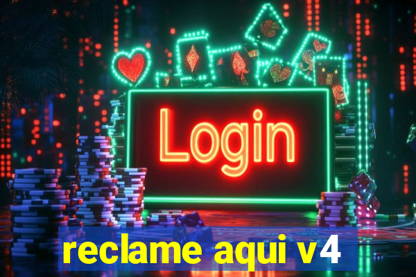 reclame aqui v4